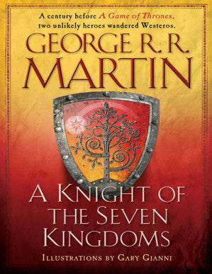 A Knight of the Seven Kingdoms (The Hedge Knight, The Sworn Sword, The Mystery Knight)