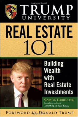 Trump University Real Estate 101 : Building Wealth With Real Estate Investments