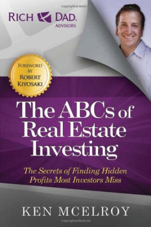 The ABCs of Real Estate Investing: The Secrets of Finding Hidden Profits Most Investors Miss